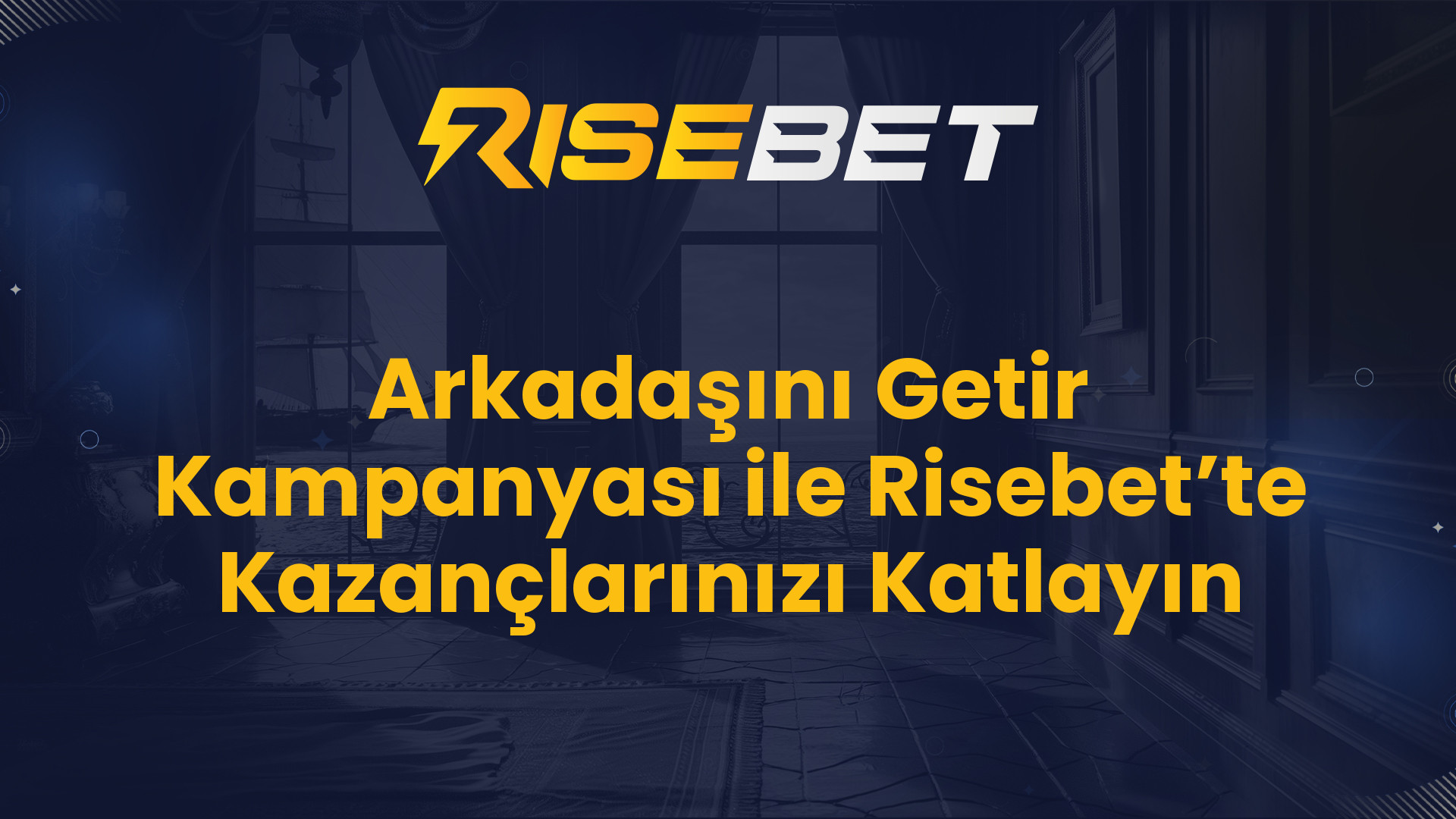 Arkadaşını Getir Kampanyası ile Risebet’te Kazançlarınızı Katlayın