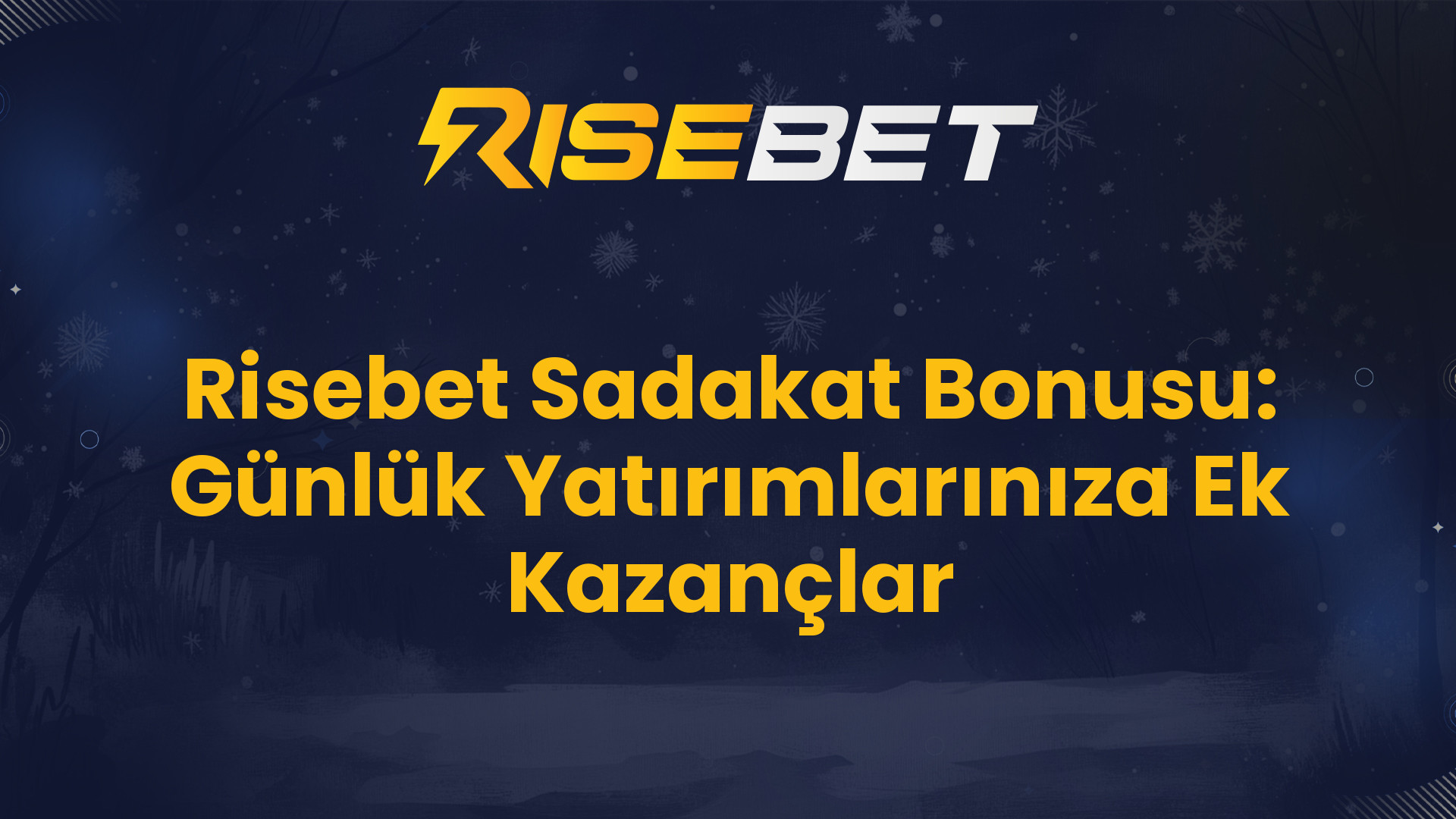 Risebet Sadakat Bonusu: Günlük Yatırımlarınıza Ek Kazançlar