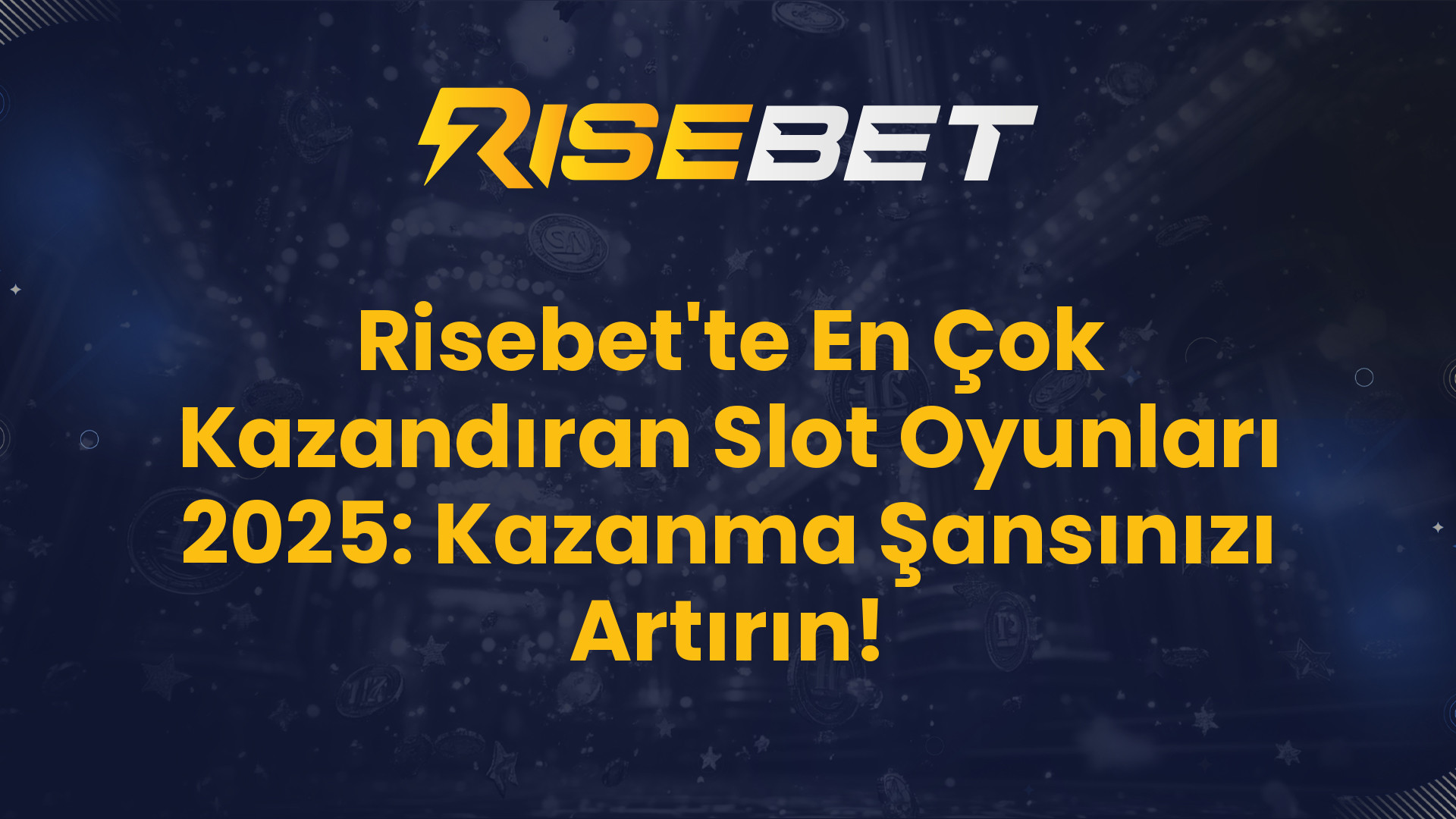 Risebet'te En Çok Kazandıran Slot Oyunları 2025: Kazanma Şansınızı Artırın!