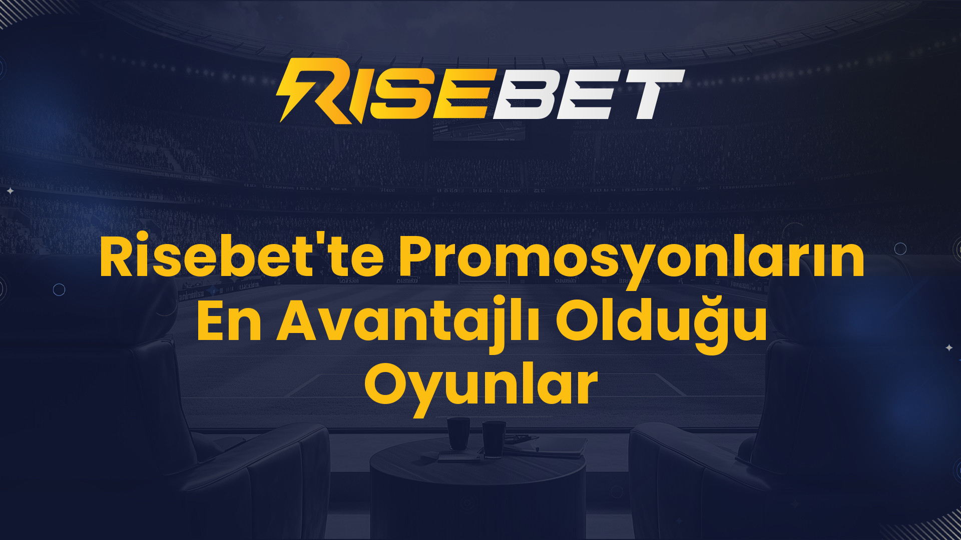 Risebet'te Promosyonların En Avantajlı Olduğu Oyunlar
