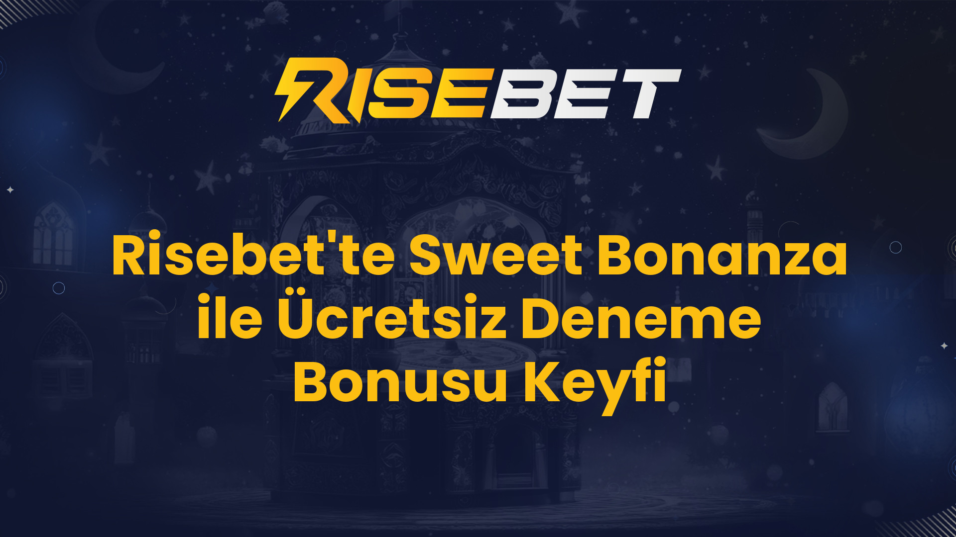 Risebet'te Sweet Bonanza ile Ücretsiz Deneme Bonusu Keyfi