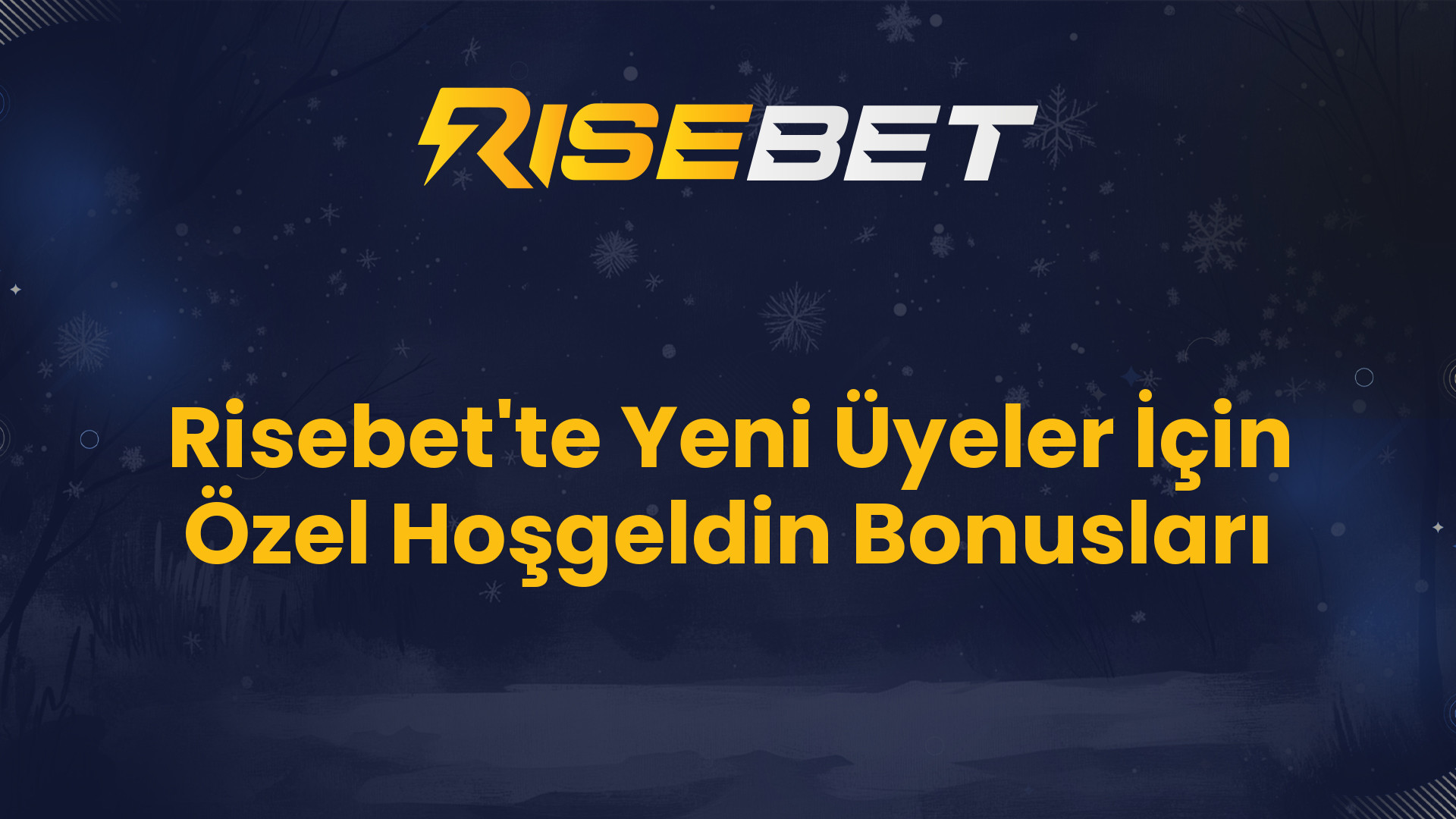 Risebet'te Yeni Üyeler İçin Özel Hoşgeldin Bonusları