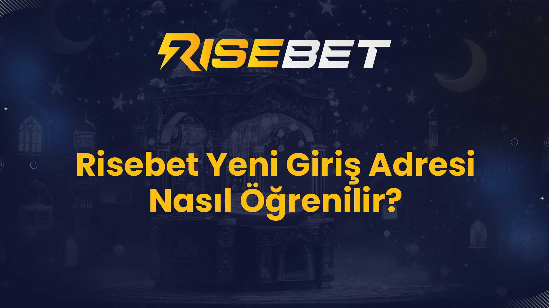 Risebet Yeni Giriş Adresi Nasıl Öğrenilir?
