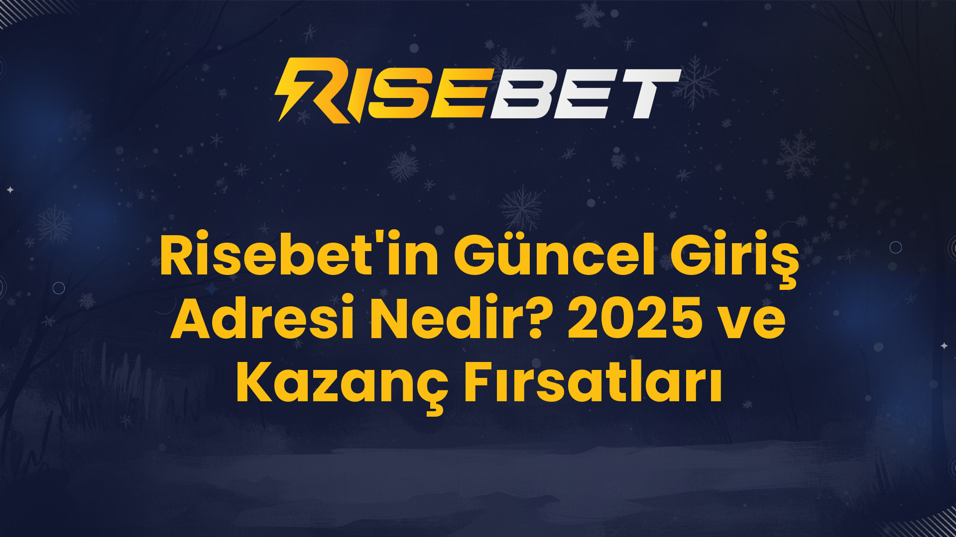 Risebet'in Güncel Giriş Adresi Nedir? 2025 ve Kazanç Fırsatları